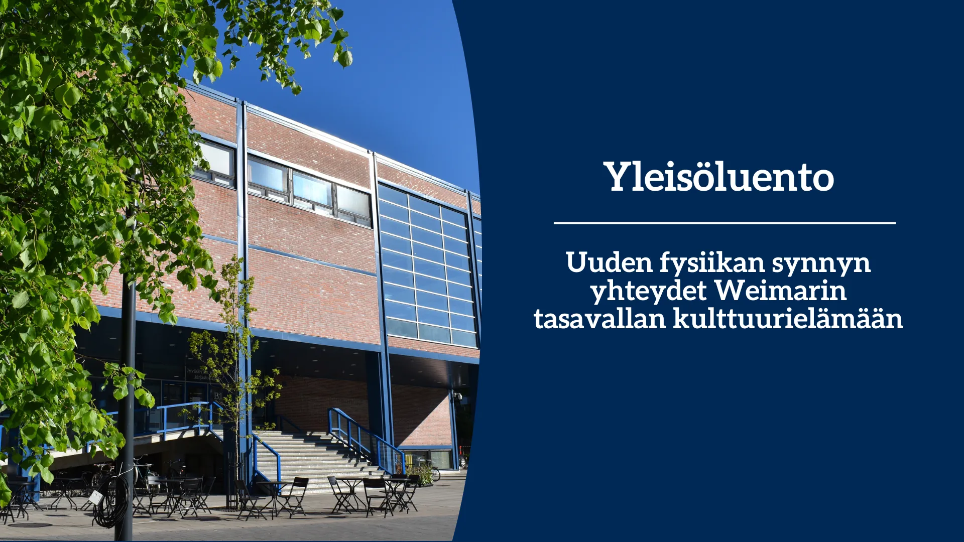 Yleisöluento: Uuden fysiikan synnyn yhteydet Weimarin tasavallan kulttuurielämää