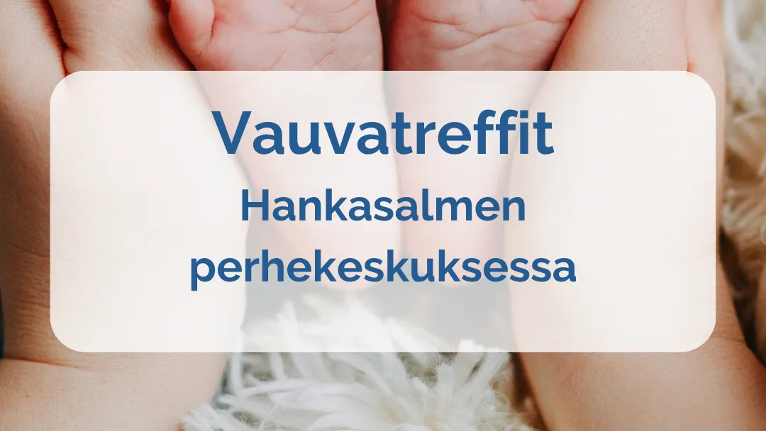 Vauvatreffit Hankasalmen perhekeskuksessa